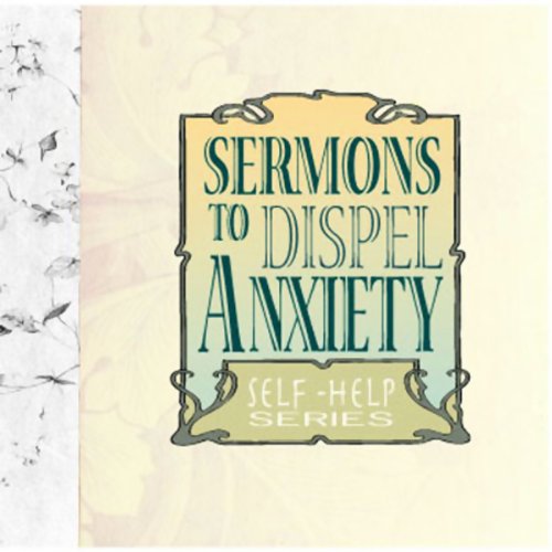Cover of Sermons to Dispel Anxiety