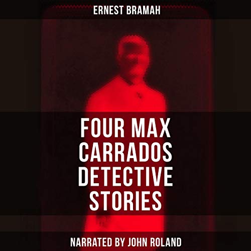 Cover of Four Max Carrados Detective Stories