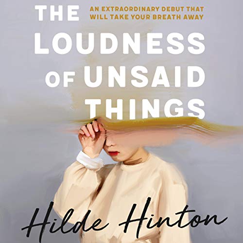 Cover of The Loudness of Unsaid Things