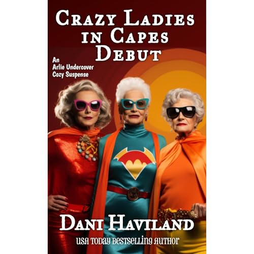 Cover of Crazy Ladies in Capes Debut