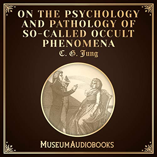 Cover of On the Psychology and Pathology of So-Called Occult Phenomena
