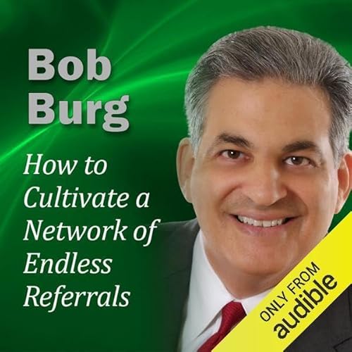 Cover of How to Cultivate a Network of Endless Referrals