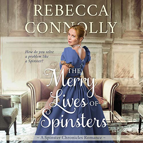 Cover of The Merry Lives of Spinsters