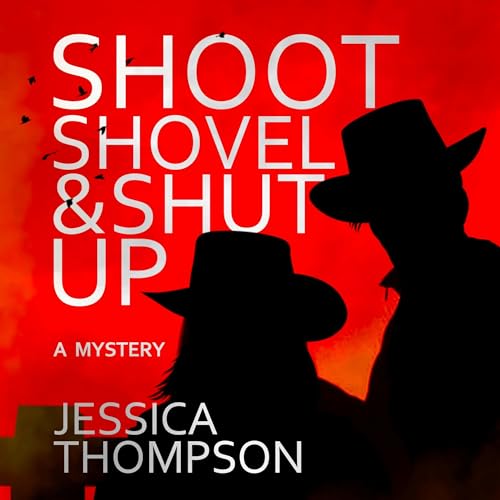 Cover of Shoot Shovel and Shut Up