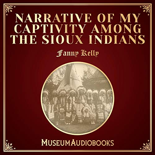Cover of Narrative of My Captivity among the Sioux Indians