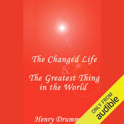 Cover of The Changed Life & The Greatest Thing in the World