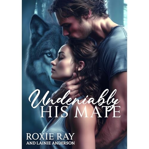 Cover of Undeniably His Mate