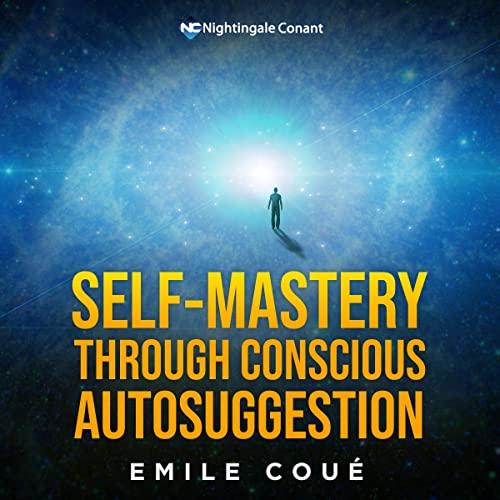 Cover of Self-Mastery Through Conscious Autosuggestion