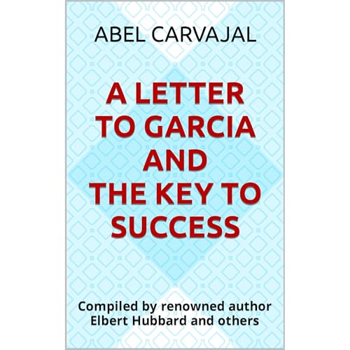 Cover of A LETTER TO GARCIA and the key to success