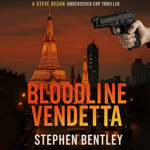 Cover of Bloodline Vendetta: A Steve Regan Undercover Cop Thriller