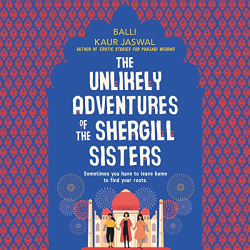 Cover of The Unlikely Adventures of the Shergill Sisters
