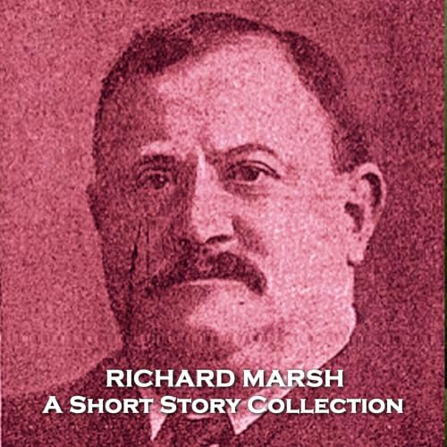 Cover of Richard Marsh - A Short Story Collection