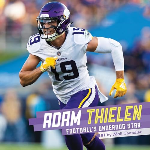 Cover of Adam Thielen: Football's Underdog Star