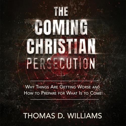 Cover of The Coming Christian Persecution