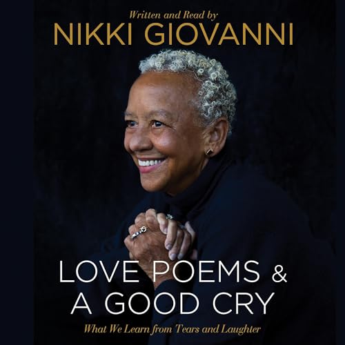 Cover of Nikki Giovanni: Love Poems & A Good Cry