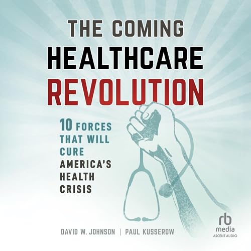 Cover of The Coming Healthcare Revolution