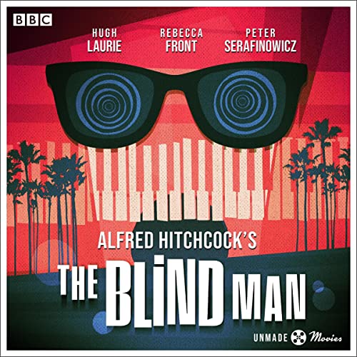 Cover of Unmade Movies: Hitchcock's The Blind Man