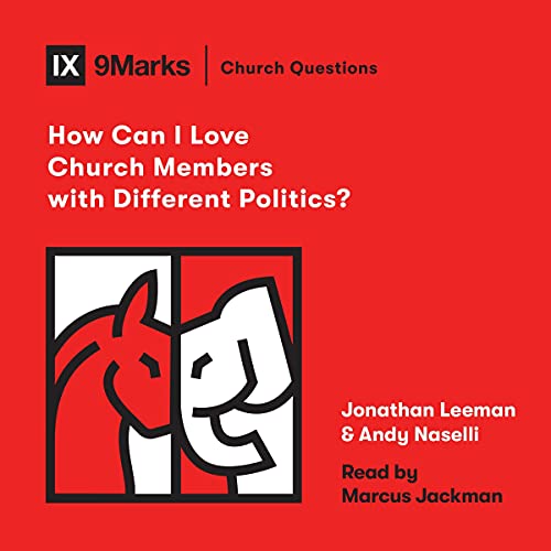 Cover of How Can I Love Church Members with Different Politics?