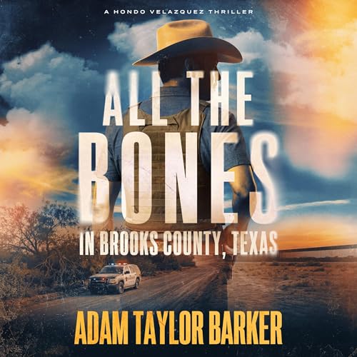 Cover of All the Bones in Brooks County, Texas