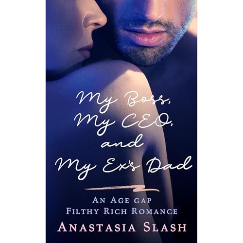 Cover of My Boss, My CEO and My Ex’s Dad