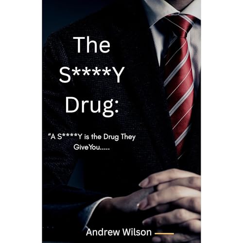 Cover of The S****Y Drug