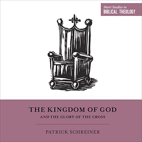 Cover of The Kingdom of God and the Glory of the Cross