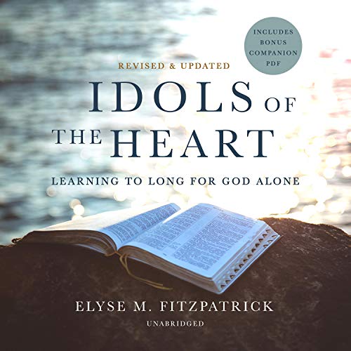 Cover of Idols of the Heart, Revised and Updated