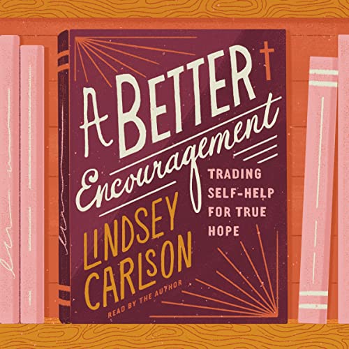 Cover of A Better Encouragement