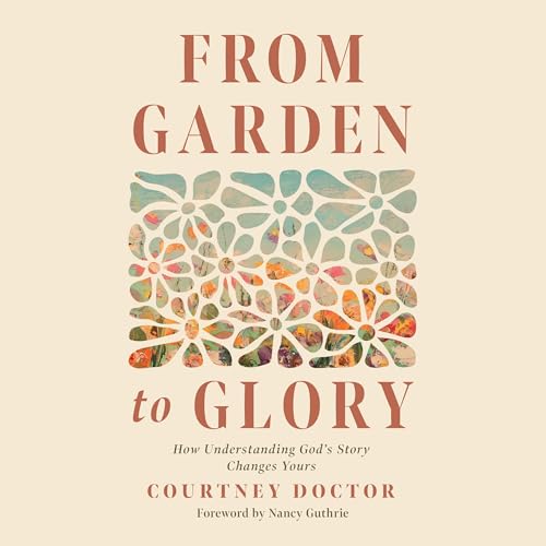 Cover of From Garden to Glory