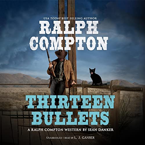 Cover of Ralph Compton: Thirteen Bullets