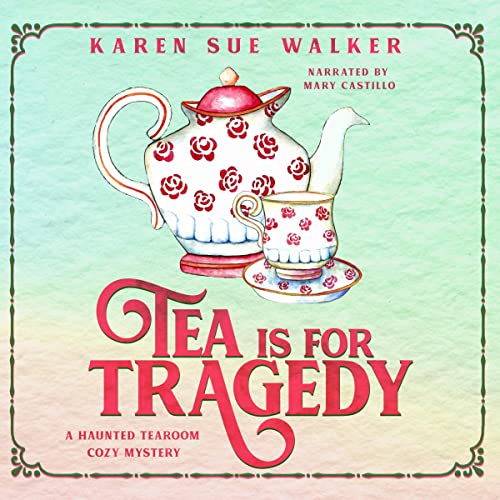 Cover of Tea Is for Tragedy