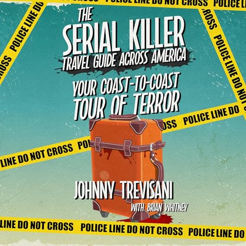 Cover of The Serial Killer Travel Guide Across America