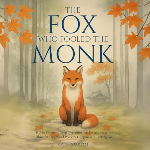 Cover of The Fox Who Fooled the Monk: 33 Zen Stories
