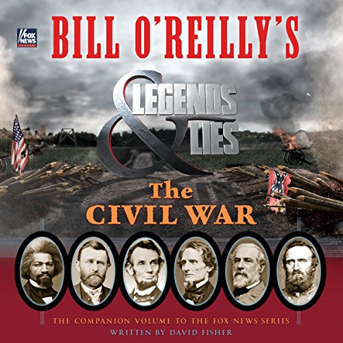 Cover of Bill O'Reilly's Legends and Lies: The Civil War