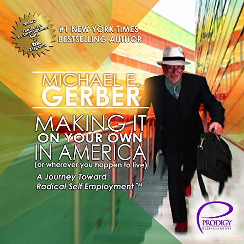 Cover of Making It on Your Own in America (or Wherever You Happen to Live)