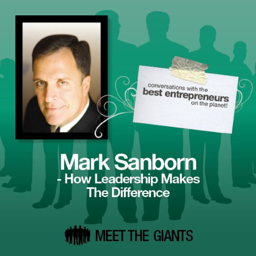 Cover of Mark Sanborn - How Leadership Makes the Difference