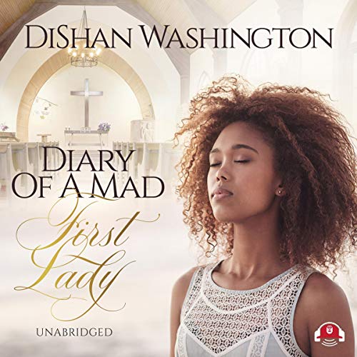 Cover of Diary of a Mad First Lady