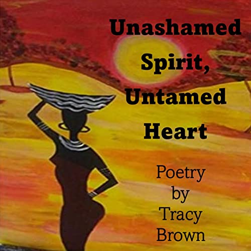 Cover of Unashamed Spirit, Untamed Heart