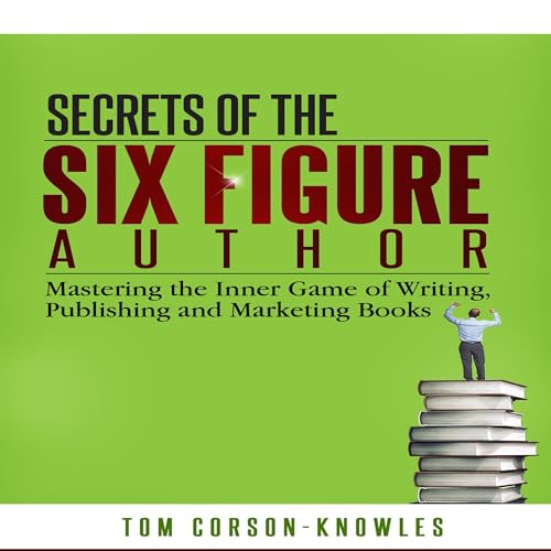 Cover of Secrets of the Six Figure Author