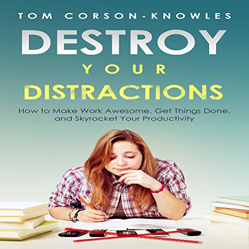 Cover of Destroy Your Distractions