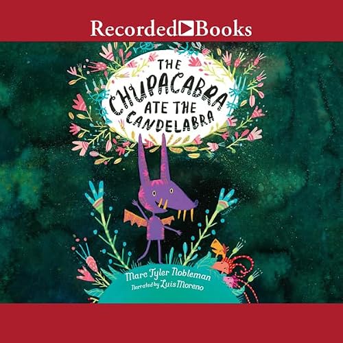 Cover of The Chupacabra Ate the Candelabra