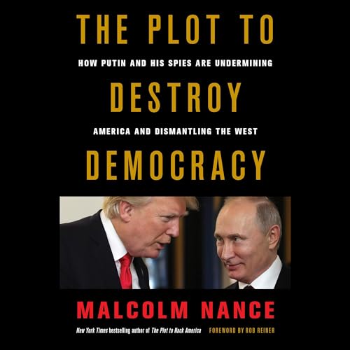 Cover of The Plot to Destroy Democracy