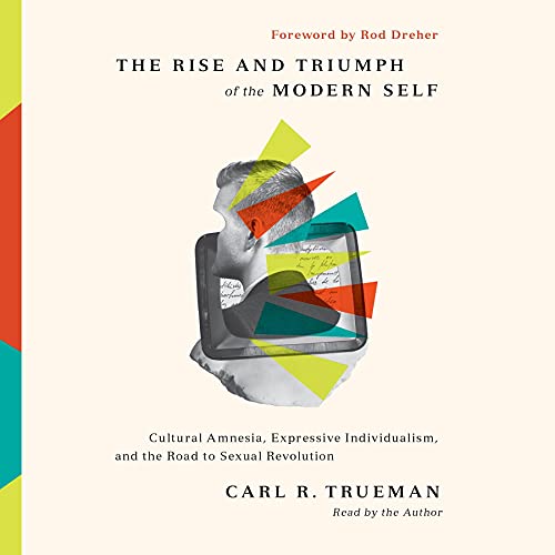 Cover of The Rise and Triumph of the Modern Self