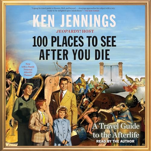 Cover of 100 Places to See After You Die