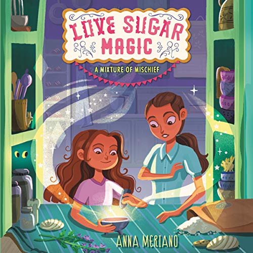 Cover of Love Sugar Magic: A Mixture of Mischief