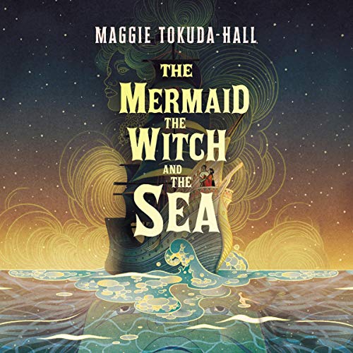 Cover of The Mermaid, the Witch, and the Sea