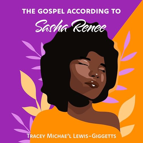 Cover of The Gospel According to Sasha Renee
