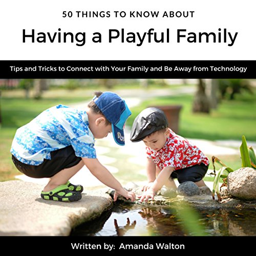 Cover of 50 Things to Know About Having a Playful Family