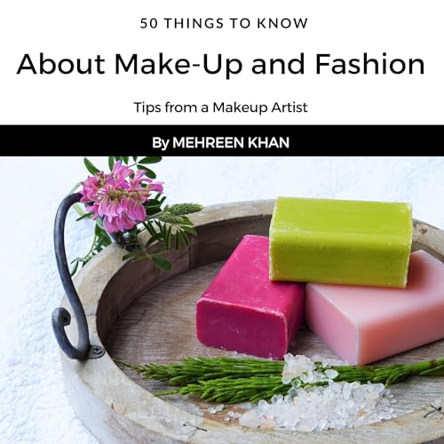 Cover of 50 Things to Know About Make-Up and Fashion