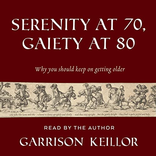 Cover of Serenity at 70, Gaiety at 80